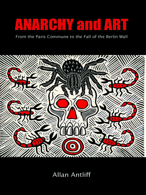 Title details for Anarchy and Art by Allan Antliff - Available